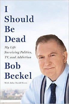 Bob Beckel's new memoir may help readers see why I call him friend