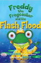 "Freddy the Frogcaster and the Flash Flood" by Janice Dean