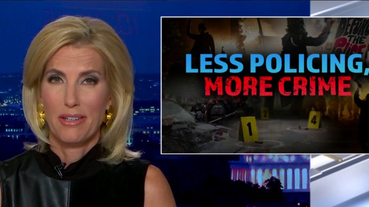 Ingraham: The Left's war on policing makes America less safe