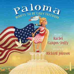 "Paloma Wants to be Lady Freedom" by Rachel Campos-Duffy