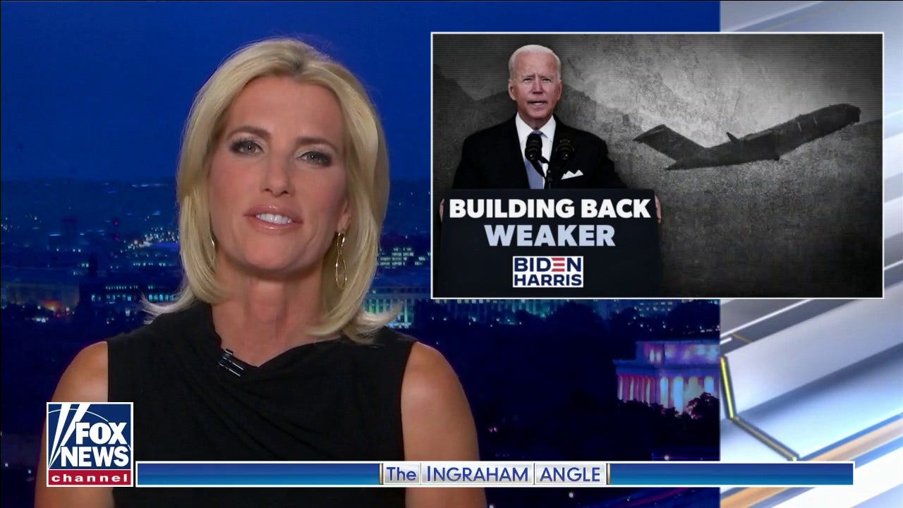 Ingraham: Team Biden 'building back weaker' with officials on 'summer break'