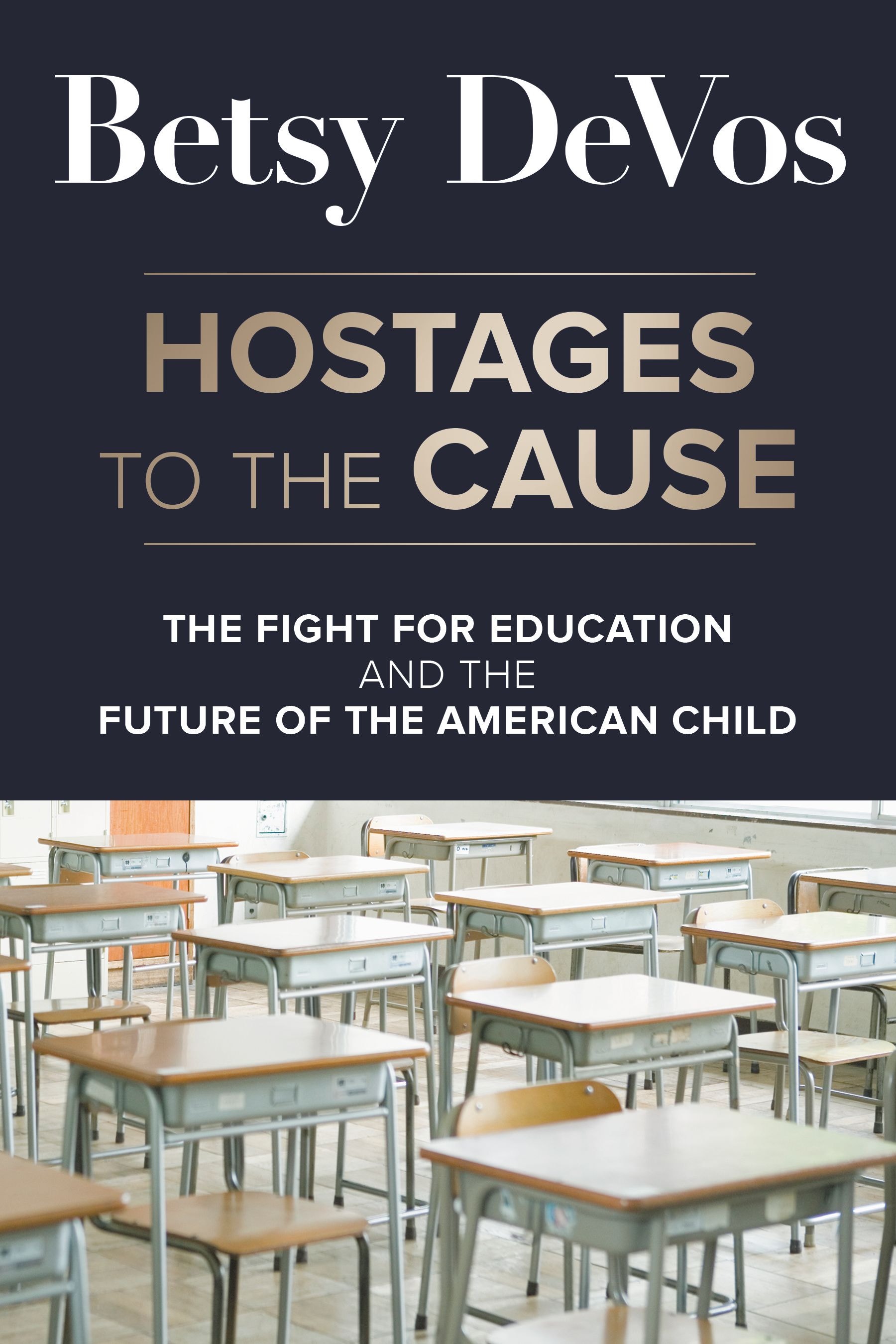 Betsy DeVos to publish ‘Hostages to the Cause,’ a book on ‘misguided failures’ of US education system