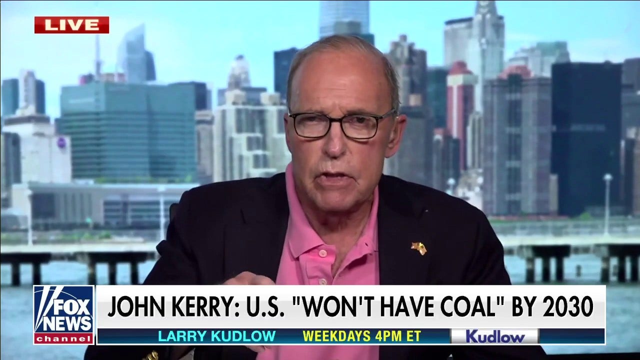 Larry Kudlow Rips John Kerry's Coal Claim: 'Most Ridiculous Statement I ...