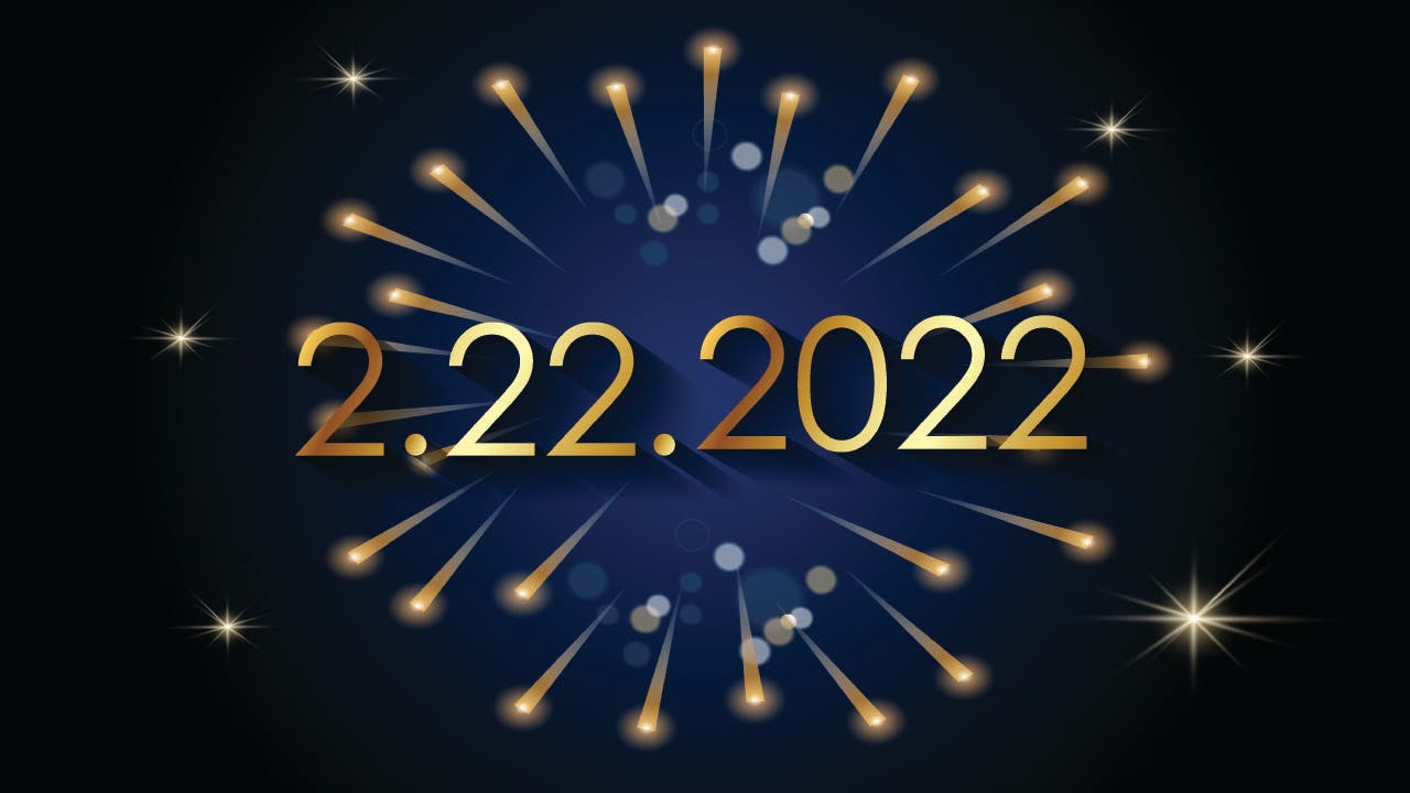 The significance of today's date: 2/22/2022