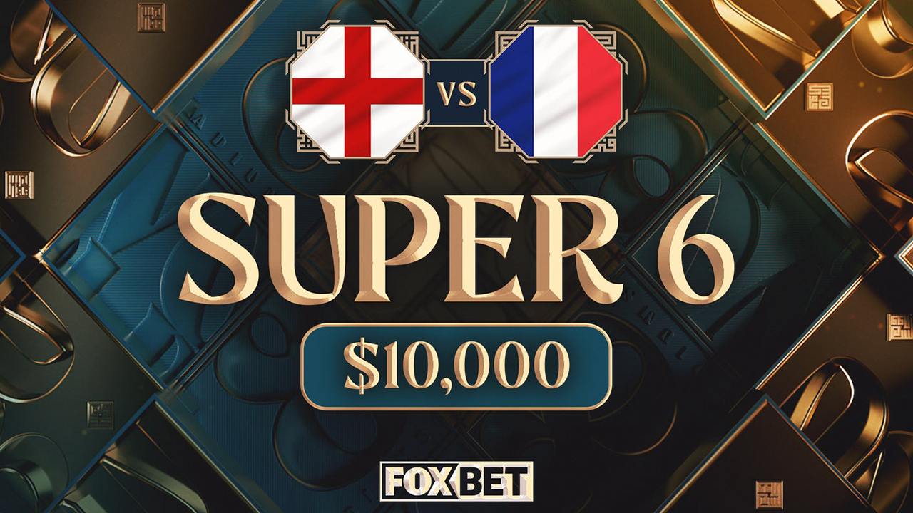 FOX Bet Super 6: Win $10K jackpot in France-England World Cup Challenge