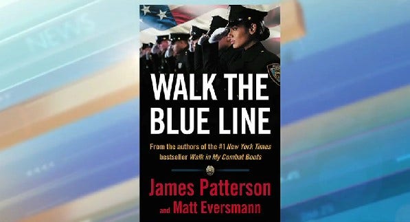 Walk the Blue Line by James Patterson