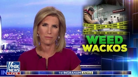 LAURA INGRAHAM: The broken promises of marijuana legalization are impossible to ignore