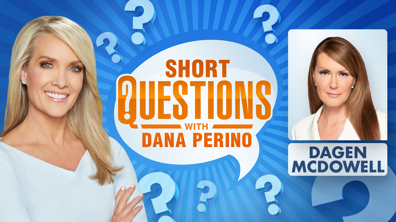 Short Questions with Dana Perino -- Dagen McDowell (Fox News)