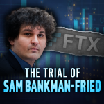 The Trial of Sam Bankman-Fried