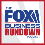 FOX Business Rundown Podcast