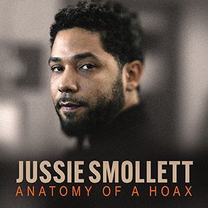 Jussie Smollett - Anatomy of A Hoax></a></div><div class=