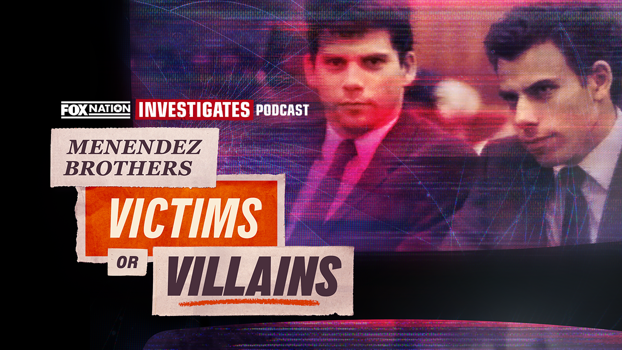 FOX Nation Investigates - The Menendez Brothers: Victims or Villians