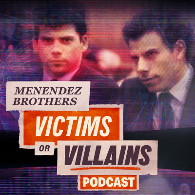 Menendez Brothers: Victims or Villians