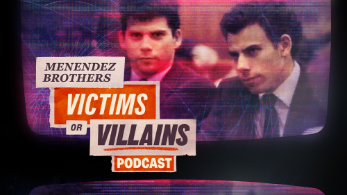 Menendez Brothers: Victims or Villians Podcast